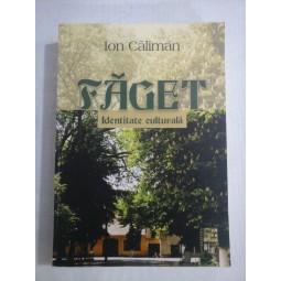     FAGET  Identitate  culturala  -  Ion  CALIMAN 